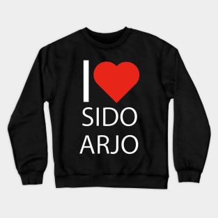 I love sidoarjo Crewneck Sweatshirt